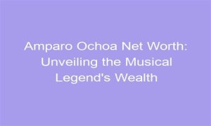 Unveiling The Wealth Behind The Musical Legend